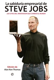 Portada de LA SABIDURÍA EMPRESARIAL DE STEVE JOBS. 250 citas del innovador que cambió el mundo