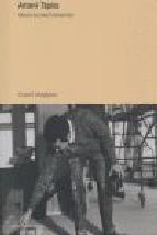 Portada de ANTONI TAPIES: OBRAS, ESCRITOS, ENTREVISTAS