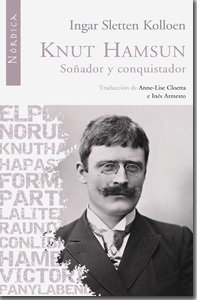 KNUT HAMSUN. Conquistador y soñador