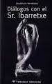 DIÁLOGOS CON EL SR. IBARRETXE