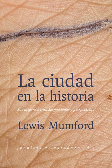 Portada de LA CIUDAD EN LA HISTORIA. Sus orígenes, transformaciones y perspectivas