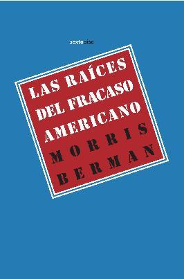 Portada de LAS RAÍCES DEL FRACASO AMERICANO