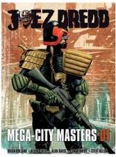 JUEZ DREDD. MEGA-CITY MASTERS 01