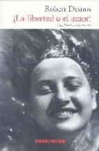 ¡LA LIBERTAD O EL AMOR!