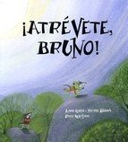 ¡ATRÉVETE, BRUNO!