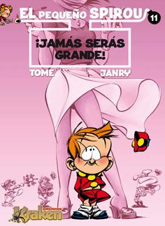 Portada de EL PEQUEÑO SPIROU. ¡JAMÁS SERÁS GRANDE!