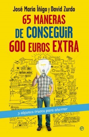 Portada de 65 MANERAS DE CONSEGUIR 600 EUROS EXTRA Y algunos trucos para ahorrar