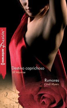 DESTINO CAPRICHOSO; RUMORES