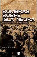 Portada de SOMBRAS SOBRE ISLA NEGRA. La misteriosa muerte de Pablo Neruda