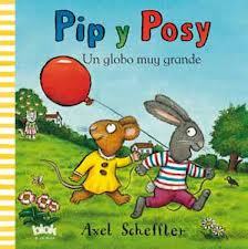 PIP Y POSY. UN GLOBO MUY GRANDE