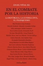 EN EL COMBATE POR LA HISTORIA. La República, la guerra civil, el franquismo