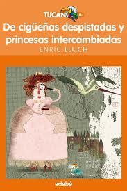 Portada de DE CIGÜEÑAS DESPISTADAS Y PRINCESAS INTERCAMBIADAS