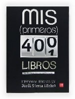 MIS PRIMEROS 400 LIBROS. Cuándo, dónde, cómo y por qué los escribí: memorias literarias