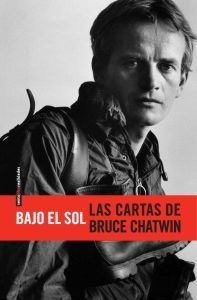 Portada de BAJO EL SOL. Las cartas de Bruce Chatwin