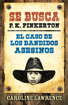 EL CASO DE LOS BANDIDOS ASESINOS. Se busca: P.K. Pinkerton