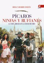 Portada de PÍCAROS, NINFAS Y RUFIANES. La vida airada en la Edad de Oro