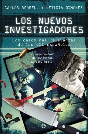 Portada de LOS NUEVOS INVESTIGADORES. Los casos más relevantes de los CSI españoles