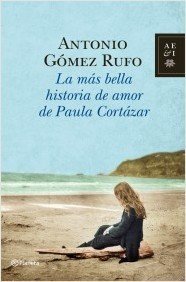 Portada de LA MÁS BELLA HISTORIA DE AMOR DE PAULA CORTÁZAR