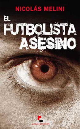 Portada de EL FUTBOLISTA ASESINO