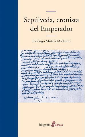 Portada de SEPÚLVEDA, CRONISTA DEL EMPERADOR