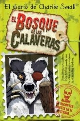 Portada de DIARIO DE CHARLIE SMALL. EL BOSQUE DE LAS CALAVERAS