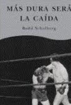 MÁS DURA SERÁ LA CAÍDA