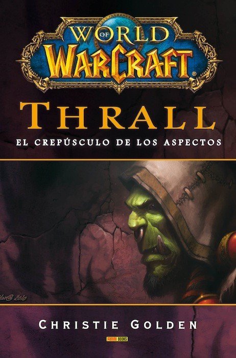 Portada de WORLD OF WARCRAFT. THRALL. El crepúsculo de los aspectos
