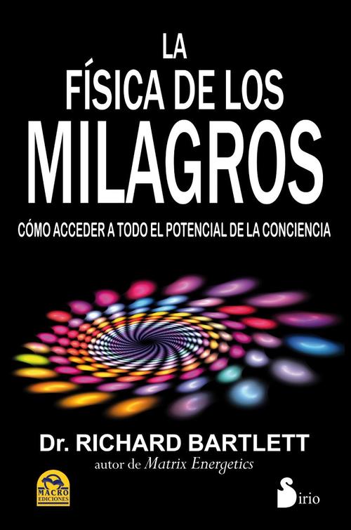 Portada de LA FÍSICA DE LOS MILAGROS