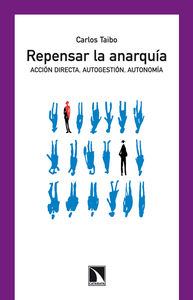 Portada de REPENSAR LA ANARQUÍA. Acción directa, autogestión, autonomía