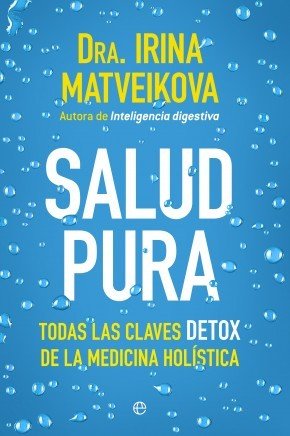Portada de SALUD PURA. Todas las claves detox de la medicina holística