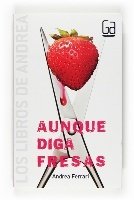 Portada de AUNQUE DIGA FRESAS