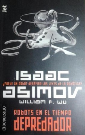 Portada de ROBOTS EN EL TIEMPO: Depredador