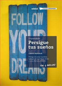 EMPRENDEDOR. PERSIGUE TUS SUEÑOS