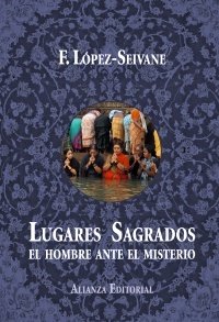 LUGARES SAGRADOS. El hombre ante el misterio