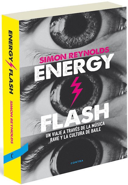 Portada de ENERGY FLASH. Un viaje a través de la música Rave y la cultura de baile
