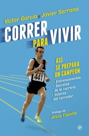 Portada de CORRER PARA VIVIR. Así se prepara un campeón