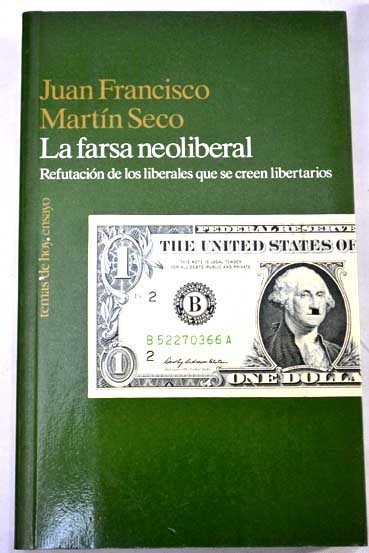 LA FARSA NEOLIBERAL: Refutación de los liberales que se creen libertarios
