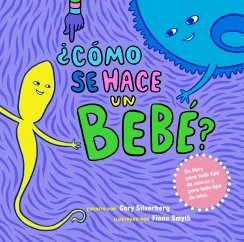 Portada de ¿CÓMO SE HACE UN BEBÉ?
