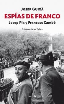 Portada de ESPÍAS DE FRANCO. JOSEP PLA Y FRANCESC CAMBÓ