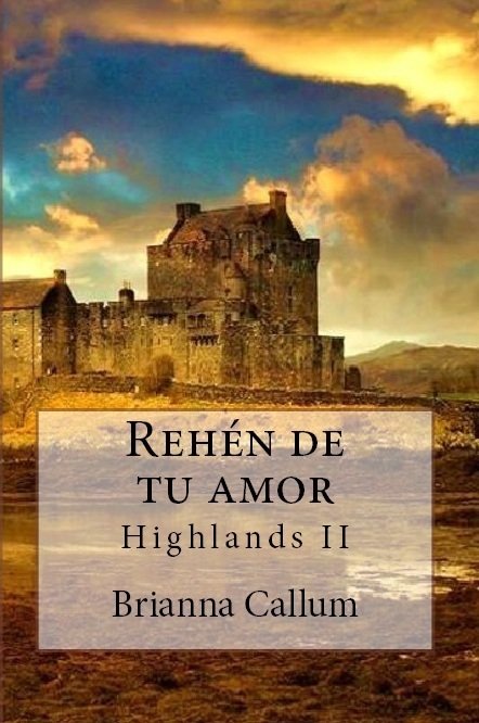 Portada de REHÉN DE TU AMOR. Highlands II