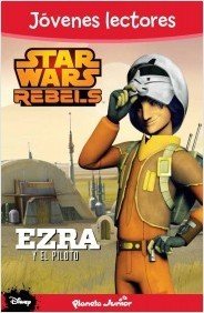 Portada de STAR WARS REBELS. EZRA Y EL PILOTO