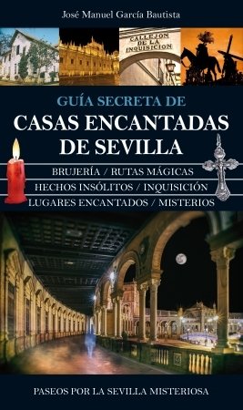 Portada de GUÍA SECRETA DE CASAS ENCANTADAS DE SEVILLA