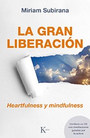 Portada de LA GRAN LIBERACIÓN. Heartfulness y mindfulness
