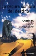 Portada de LA OSCURA SOMBRA DEL DESTINO