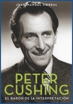 PETER CUSHING. El barón de la interpretación