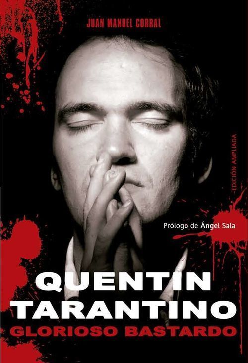 QUENTIN TARANTINO. Glorioso bastardo
