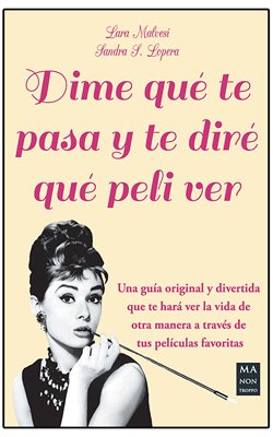 DIME QUÉ TE PASA Y TE DIRÉ QUÉ PELI VER