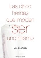 Portada de LAS CINCO HERIDAS QUE IMPIDEN SER UNO MISMO