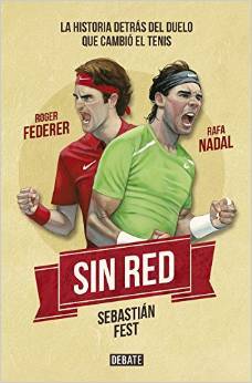 Portada de SIN RED. La historia detrás del duelo que cambió el tenis
