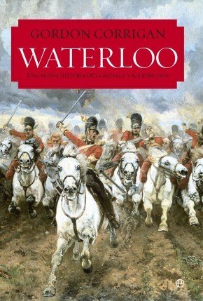 Portada de WATERLOO. Una nueva historia de la batalla y sus ejércitos